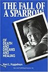 The Fall of a Sparrow: Of Death and Dreams and Healing
