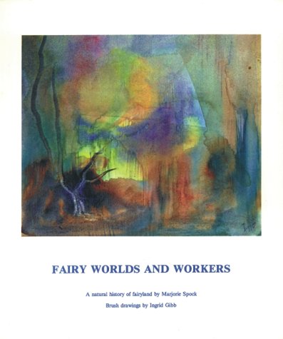 Fairy Worlds and Workers: A Natural History of Fairyland (Paperback)