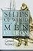 Ships of Wood and Men of Iron by Gerard Kenney