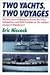 Two Yachts, Two Voyages