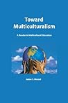 Toward Multiculturalism: A Reader in Multicultural Education