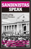 Sandinistas Speak: Speeches, Writings, and Interviews with Leaders of Nicaragua's Revolution (Paperback)
