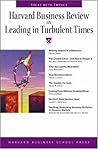 Harvard Business Review on Leading in Turbulent Times (Harvard Business Review Paperback Series)