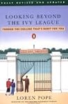 Looking Beyond the Ivy League by Loren Pope