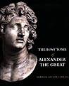 The Lost Tomb of Alexander the Great by Andrew Chugg