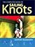 The Complete Book of Sailing Knots by Geoffrey Budworth