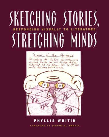 Sketching Stories, Stretching Minds: Responding Visually to Literature (Paperback)