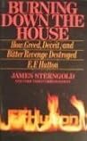 Burning Down the House: How Greed, Deceit, and Bitter Revenge Destroyed E.F. Hutton