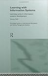 Learning with Information Systems: Learning Cycles in Information Systems Development (Routledge Research in Information Systems)