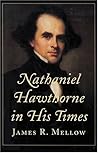Nathaniel Hawthorne in His Times
