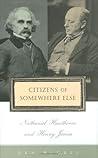 Citizens of Somewhere Else: Nathaniel Hawthorne and Henry James
