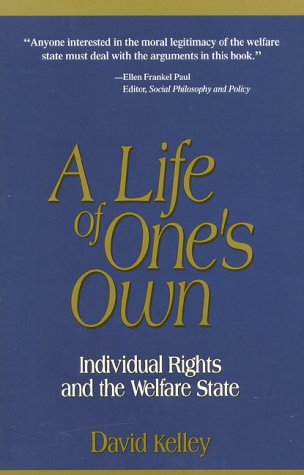 A Life of One's Own: Individual Rights and the Welfare State (Paperback)