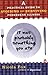It Was Probably Something You Ate: A Practical Guide to Avoiding and Surviving Food-borne Illness
