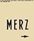 In the Beginning was MERZ: ...