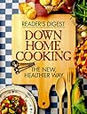 Down Home Cooking: The New Healthier Way