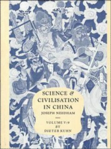 Science and Civilisation in China: Volume 5, Chemistry and Chemical Technology; Part 9, Textile Technology: Spinning and Reeling (Hardcover)