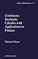 Continuous Stochastic Calculus with Applications to Finance by Michael Meyer