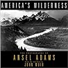 America's Wilderness: The Photographs of Ansel Adams