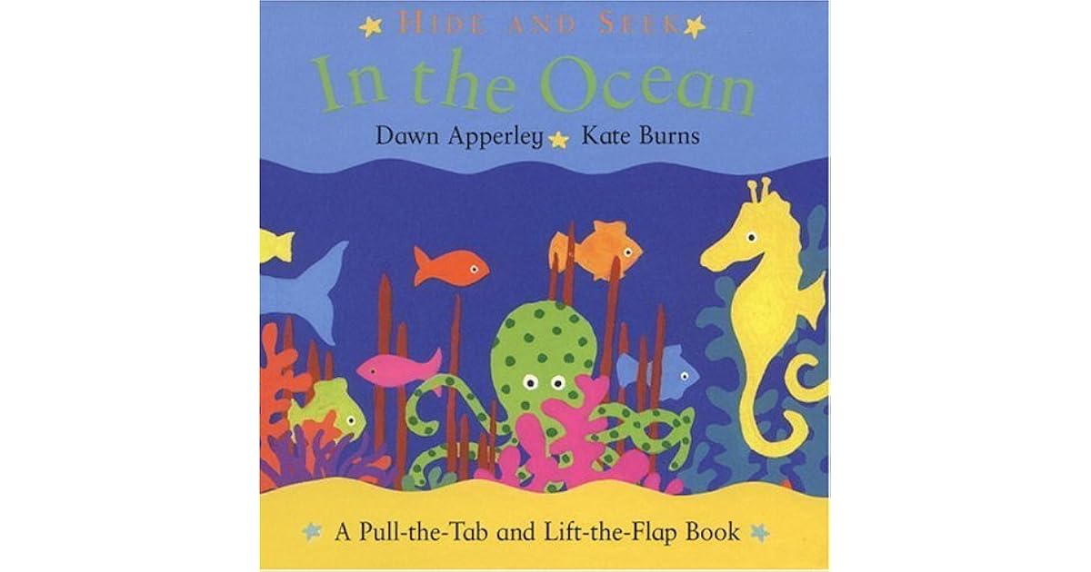 Hide and Seek: In the Ocean: A Pull-The-Tab and Lift-The-Flap Book by ...