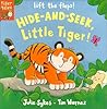 Hide and Seek, Little Tiger! (Little Tiger Lift-The-Flap)