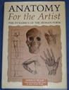 Anatomy for the artist: The dynamics of the human form