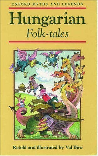 Hungarian Folk-Tales (Oxford Myths and Legends)