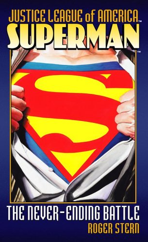Superman:  The Never-Ending Battle (Justice League of America, #1)