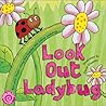 Look Out Ladybug (Follow the Trail Board Books) Look Out Ladybug (Follow the Trail Board Books)