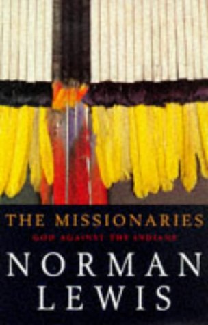 The Missionaries: God Against The Indians (Paperback)