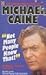Not Many People Know That!: Michael Caine's Almanac of Amazing Information