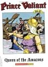 Prince Valiant, Vol. 47: Queen of the Amazons