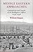 Middle Eastern Approaches: Experiences and Travels of an Intelligence Officer 1939-1948