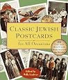 Classic Jewish Postcards for All Occasions: 31 Tear-and-Send Cards from Around the World Classic Jewish Postcards for All Occasions: 31 Tear-and-Send Cards from Around the World