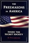 The Freemasons in America: Inside the Secret Society