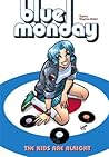Blue Monday, Vol. 1 by Chynna Clugston Flores