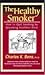 The Healthy Smoker: How to Quit Smoking by Becoming Healthier First