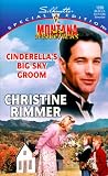 Cinderella's Big Sky Groom (Montana Mavericks: Return To Whitehorn #6) Cinderella's Big Sky Groom (Montana Mavericks: Return To Whitehorn #6)