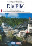 Die Eifel: Geschichte und Kultur des Alten Vulkanlandes Zwischen Aachen und Trier (Dumont Kunst Reisefuhrer)