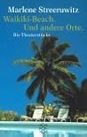 Waikiki-Beach. Und andere Orte. Die Theaterstücke
