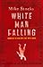 White Man Falling by Mike Stocks