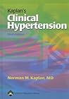 Kaplan's Clinical Hypertension by Norman M. Kaplan