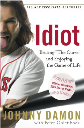 Idiot: Beating "The Curse" and Enjoying the Game of Life (Paperback)