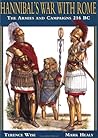 Hannibal's War With Rome: The Armies and Campaigns 216 BC (Special Editions (Military))