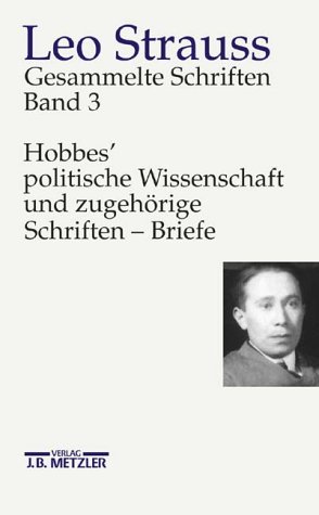 Gesammelte Schriften, Band 3: Hobbes' politische Wissenschaft und zugehörige Schriften, Briefe (Hardcover)