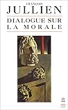 Dialogue sur la morale Dialogue sur la morale