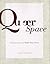 Queer Space: Architecture a...