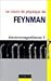 Le cours de physique de Feynman: Electromagnétisme 1