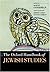 The Oxford Handbook of Jewish Studies by Martin Goodman