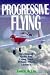 Progressive Flying: How to ...