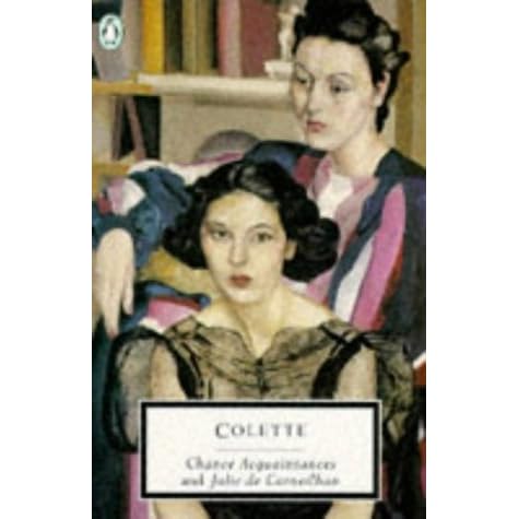 Chance Acquaintances And Julie De Carneilhan By Colette